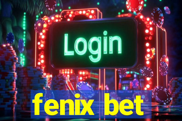 fenix bet